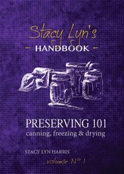 Preserving 101, Harris Stacy Lyn