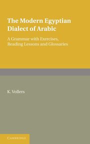 The Modern Egyptian Dialect of Arabic, Vollers K.