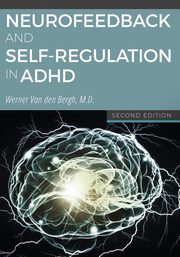 Neurofeedback and Self-Regulation in ADHD, Van den Bergh Werner