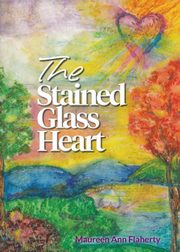 The Stained Glass Heart, Flaherty Maureen Ann