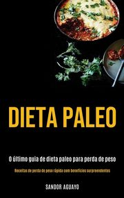 Dieta Paleo, Aguayo Sandor