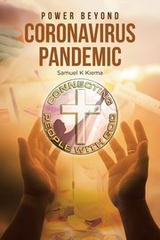 ksiazka tytu: Power Beyond Coronavirus Pandemic autor: Kiema Samuel Kioko