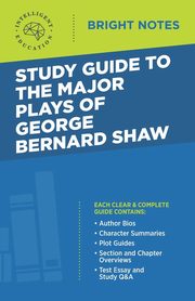 Study Guide to The Major Plays of George Bernard Shaw, Intelligent Education