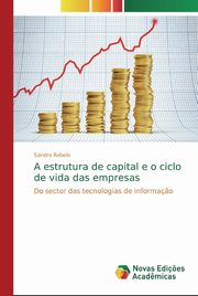 A estrutura de capital e o ciclo de vida das empresas, Rebelo Sandra