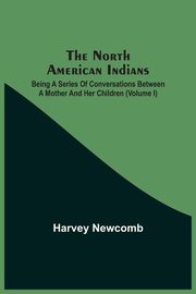 The North American Indians, Newcomb Harvey