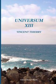 UNIVERSUM XIII, THIERRY VINCENT