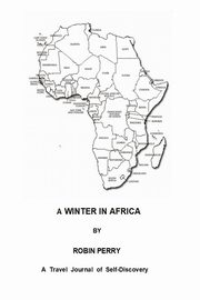 A WINTER IN AFRICA, Perry Robin