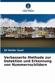 Verbesserte Methode zur Detektion und Erkennung von Nummernschildern, Syed Ali Haider