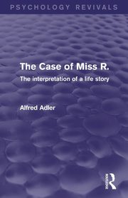 ksiazka tytu: The Case of Miss R. (Psychology Revivals) autor: Adler Alfred