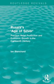 Russia's 'Age of Silver' (Routledge Revivals), Blanchard Ian