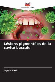 Lsions pigmentes de la cavit buccale, Patil Dipak