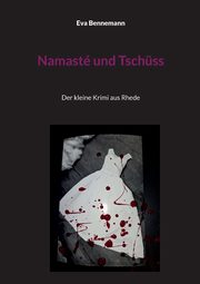 Namast und Tschss, Bennemann Eva