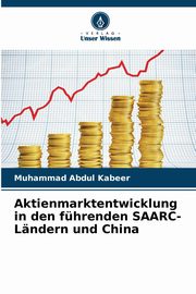 Aktienmarktentwicklung in den fhrenden SAARC-Lndern und China, Abdul Kabeer Muhammad
