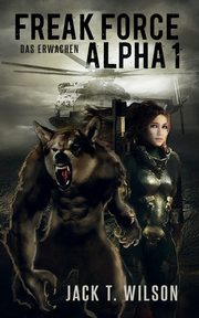 Freak Force Alpha, Wilson Jack T.