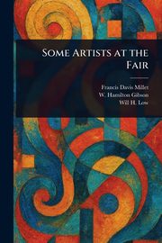 ksiazka tytu: Some Artists at the Fair autor: Millet Francis Davis