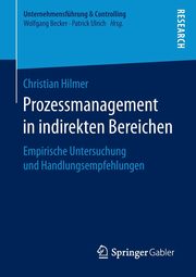 Prozessmanagement in indirekten Bereichen, Hilmer Christian