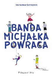 ksiazka tytu: Banda Michaka powraca autor: Karwan-Jastrzbska Ewa