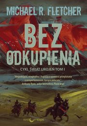 ksiazka tytu: Bez odkupienia wiat uroje Tom 1 autor: Fletcher Michael R.