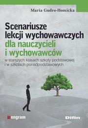 Scenariusze lekcji wychowawczych, Gudro-Homicka Maria