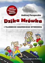 ksiazka tytu: Dzika Mrwka i tajemnice gdaskiego wybrzea autor: Perepeczko Andrzej