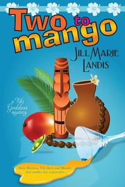 Two to Mango, Landis Jill Marie