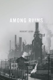 Among Ruins, Gibb Robert