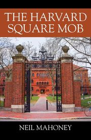 The Harvard Square Mob, Mahoney Neil