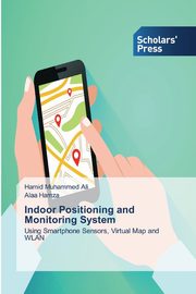 ksiazka tytu: Indoor Positioning and Monitoring System autor: Muhammed Ali Hamid