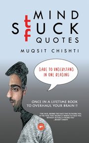 Mind Stuck Quotes, Chishti Muqsit