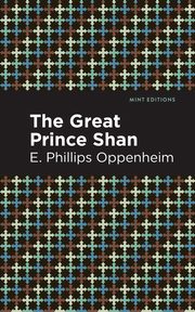 The Great Prince Shan, Oppenheim E. Phillips