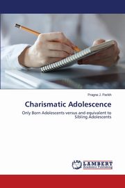 Charismatic Adolescence, Parikh Pragna J.