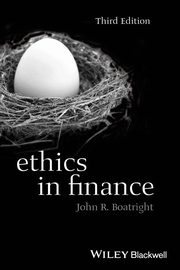 ksiazka tytu: Ethics In Finance 3e P autor: Boatright