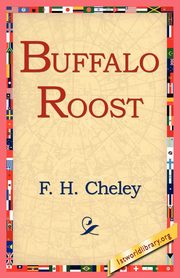 Buffalo Roost, Cheley F. H.