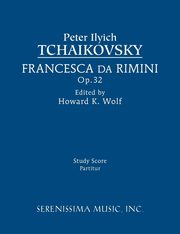 Francesca da Rimini, Op.32, Tchaikovsky Peter Ilyich