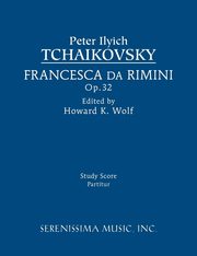 Francesca da Rimini, Op.32, Tchaikovsky Peter Ilyich