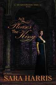 As it Pleases the King, Harris Sara