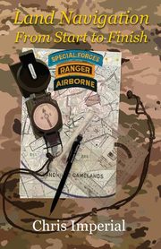Land Navigation From Start to Finish, Imperial Chris