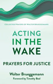 Acting in the Wake, Brueggemann Walter