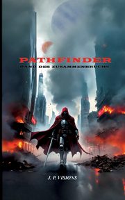 Pathfinder, Visions J.P.