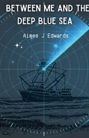 Between Me and the Deep Blue Sea, Edwards Aimee J