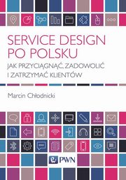 ksiazka tytu: Service Design po polsku autor: Chodnicki Marcin