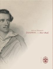 ksiazka tytu: Dziennik z lat 1847-1849 autor: Sowacki Juliusz