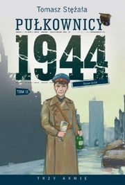 ksiazka tytu: Pukownicy 1944 Tom 2 Nowe ycie autor: Staa Tomasz