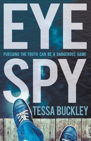 ksiazka tytu: Eye Spy autor: Buckley Tessa