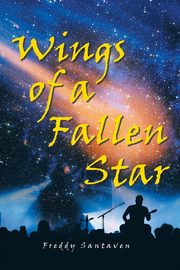 ksiazka tytu: Wings of a Fallen Star autor: Santaven Freddy