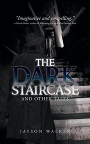 ksiazka tytu: The Dark Staircase autor: Walker Jayson