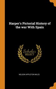 ksiazka tytu: Harper's Pictorial History of the war With Spain autor: Miles Nelson Appleton