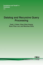 Datalog and Recursive Query Processing, Green Todd J.