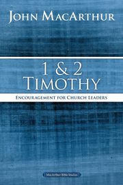 1 and 2 Timothy, MacArthur John F.