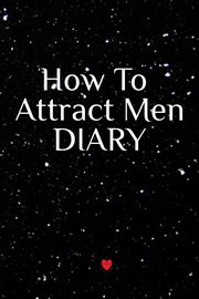 How To Attract Men Diary, Martins Emmie